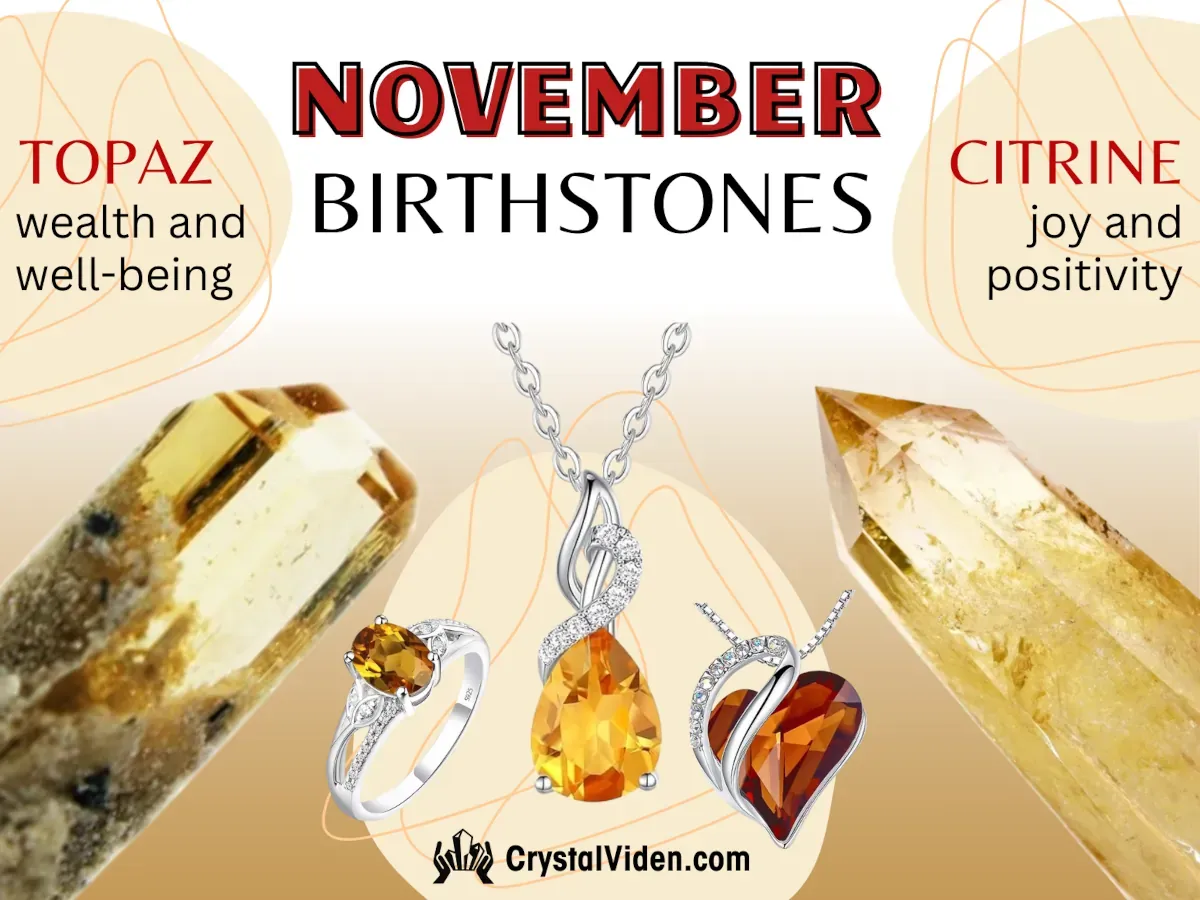 Topaz and Citrine are November Birthstones